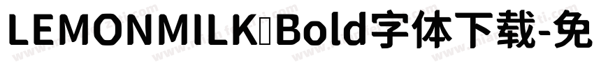 LEMONMILK Bold字体下载字体转换